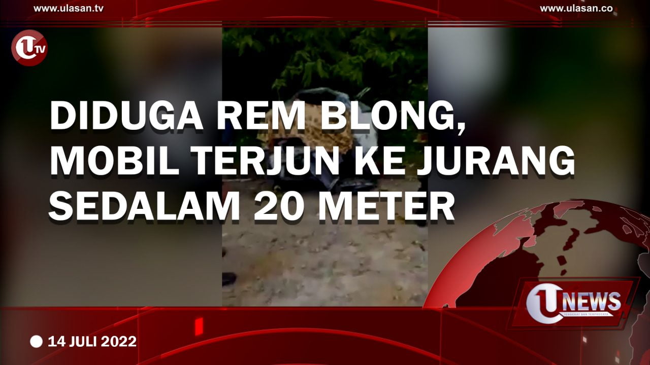 [Video]Diduga Rem Blong, Mobil Terjun ke Jurang Sedalam 20 Meter