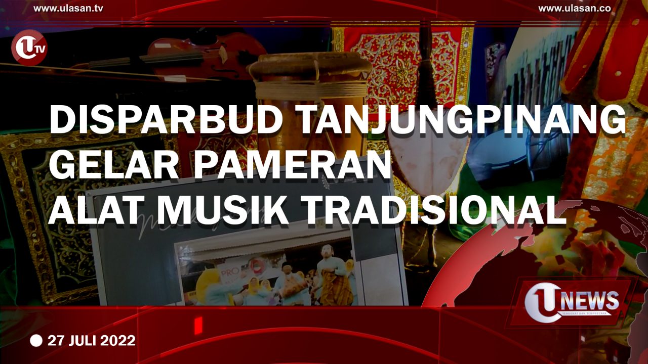 DISPARBUD Tanjungpinang Gelar Pameran Alat Musik Tradisional