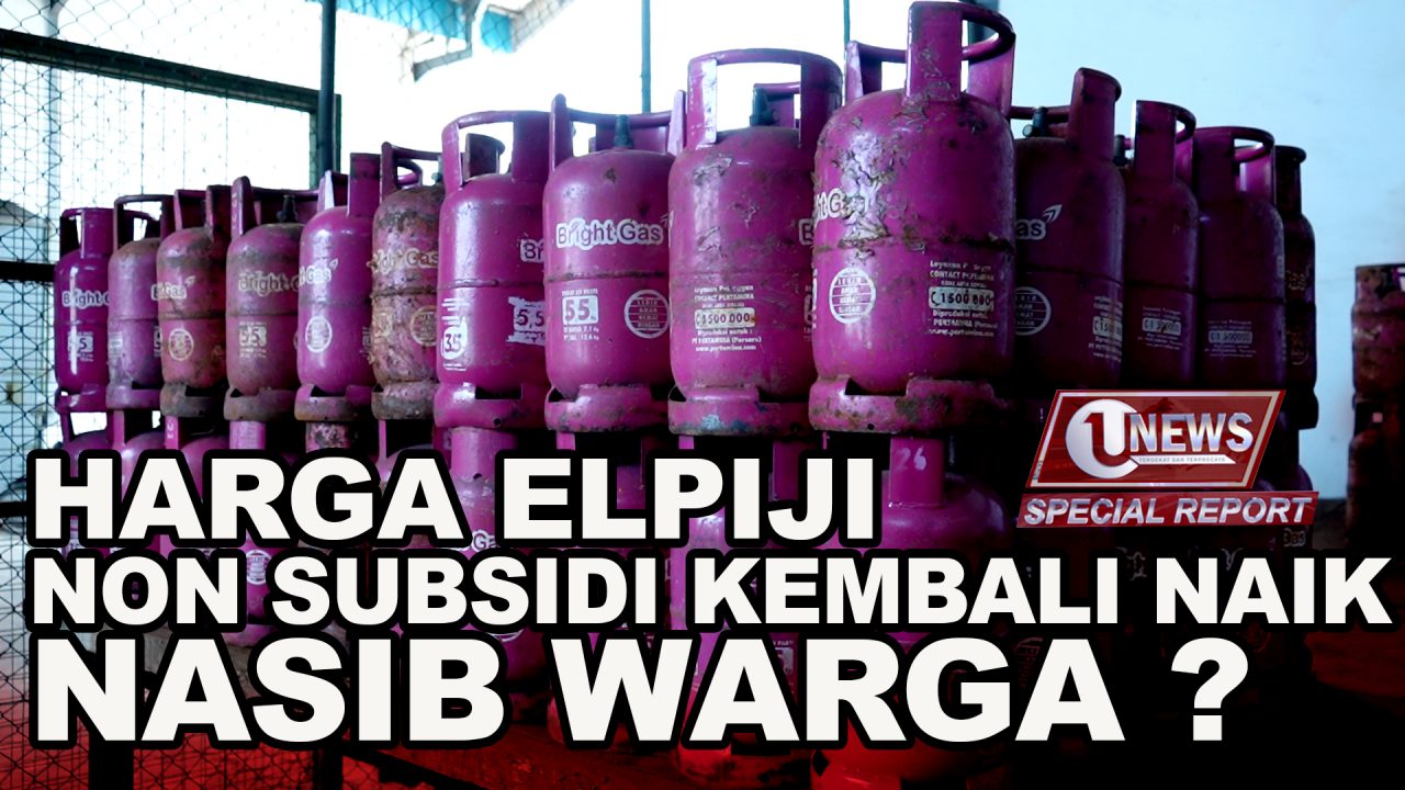 HARGA ELPIJI NON SUBSIDI KEMBALI NAIK, NASIB WARGA?|U-NEWS SPECIAL REPORT