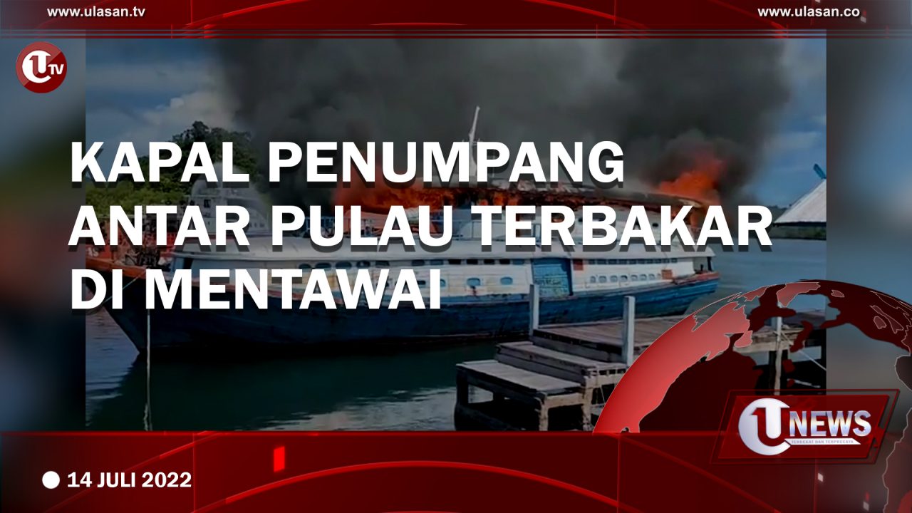 [Video]Kapal Penumpang Antar Pulau Terbakar di Mentawai