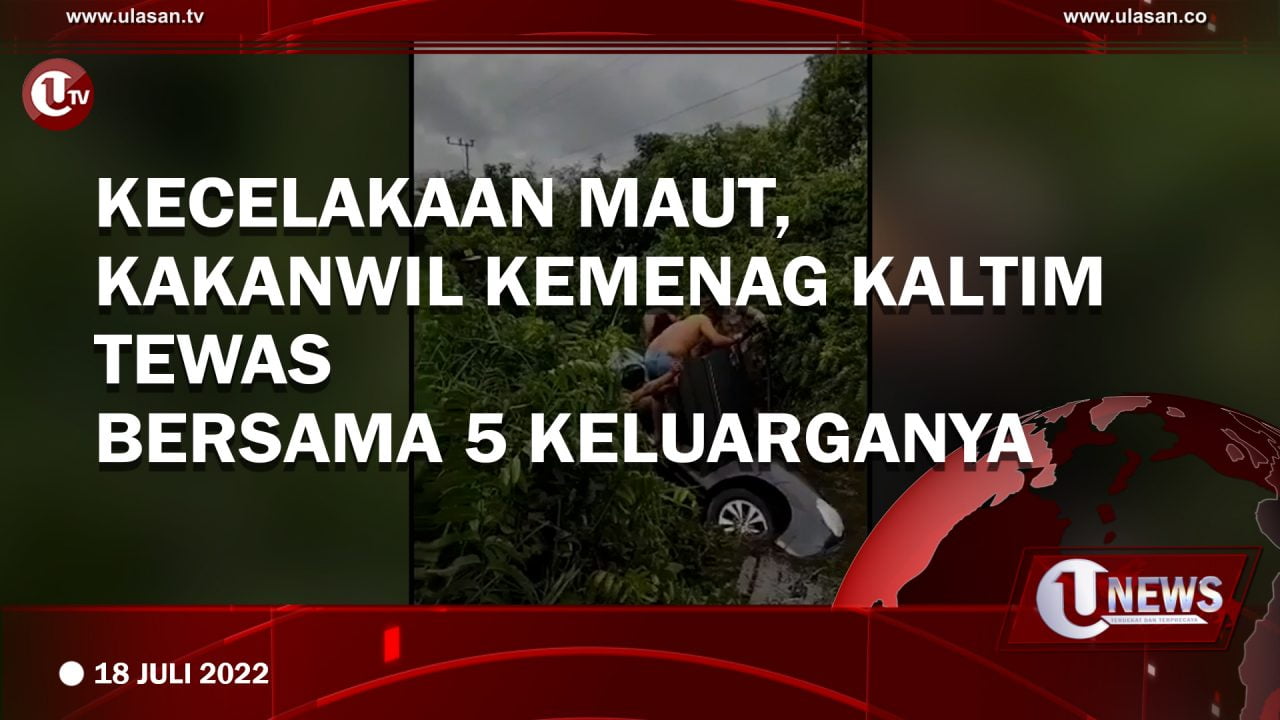Kecelakaan Maut, Kakanwil Kemenag Kaltim Tewas Bersama 5 Keluarganya