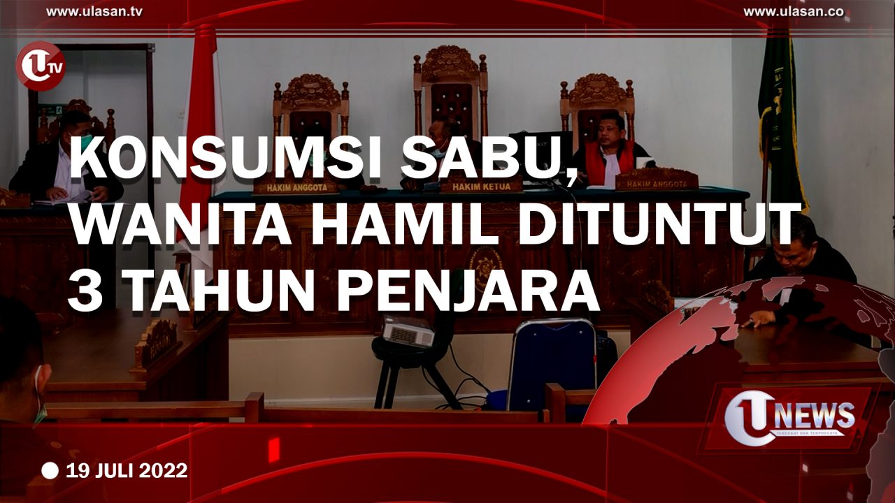 [Video] Konsumsi Sabu, Wanita Hamil Dituntut 3 Tahun Penjara