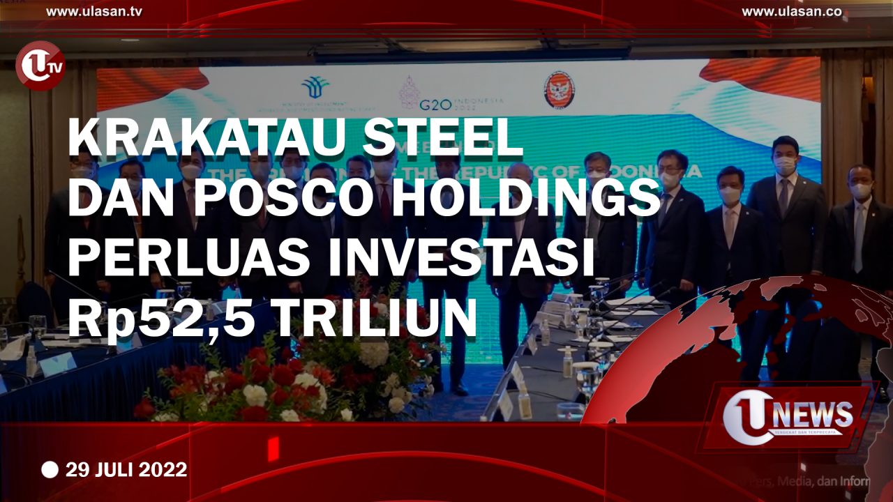 Krakatau Steel dan Posco Holdings Perluas Investasi Rp52,5 Triliun