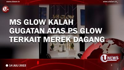 [Video]MS Glow Kalah Gugatan atas PS Glow Terkait Merek Dagang