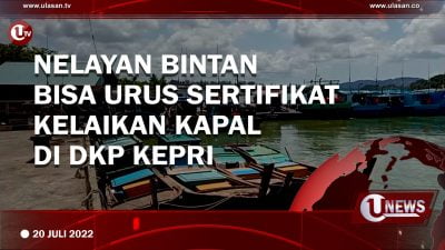 [Video] Nelayan Bintan Bisa Urus Sertifikat Kelaikan Kapal di DKP Kepri