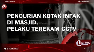 [Video]Pencurian Kotak Infak Di Masjid, Pelaku Terekam CCTV