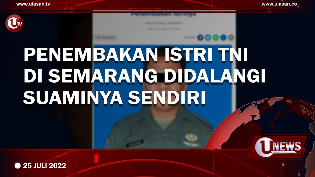 Penembakan Istri TNI di Semarang Didalangi Suaminya Sendiri