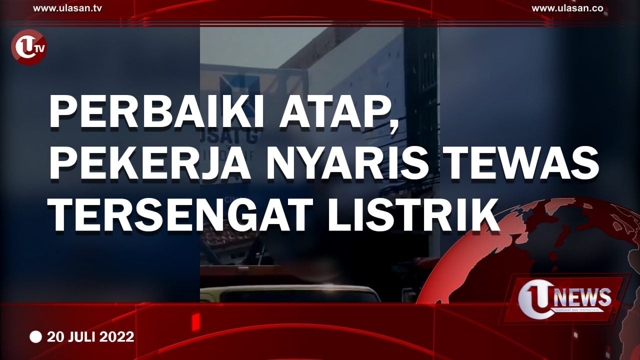 Perbaiki Atap, Pekerja Nyaris Tewas Tersengat Listrik
