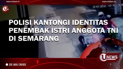 [Video] Polisi Kantongi Identitas Penembak Istri Anggota TNI di Semarang