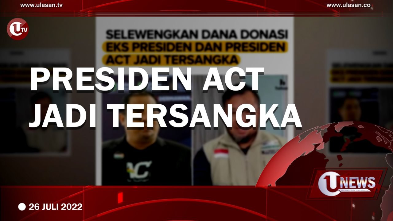 Presiden ACT Jadi Tersangka