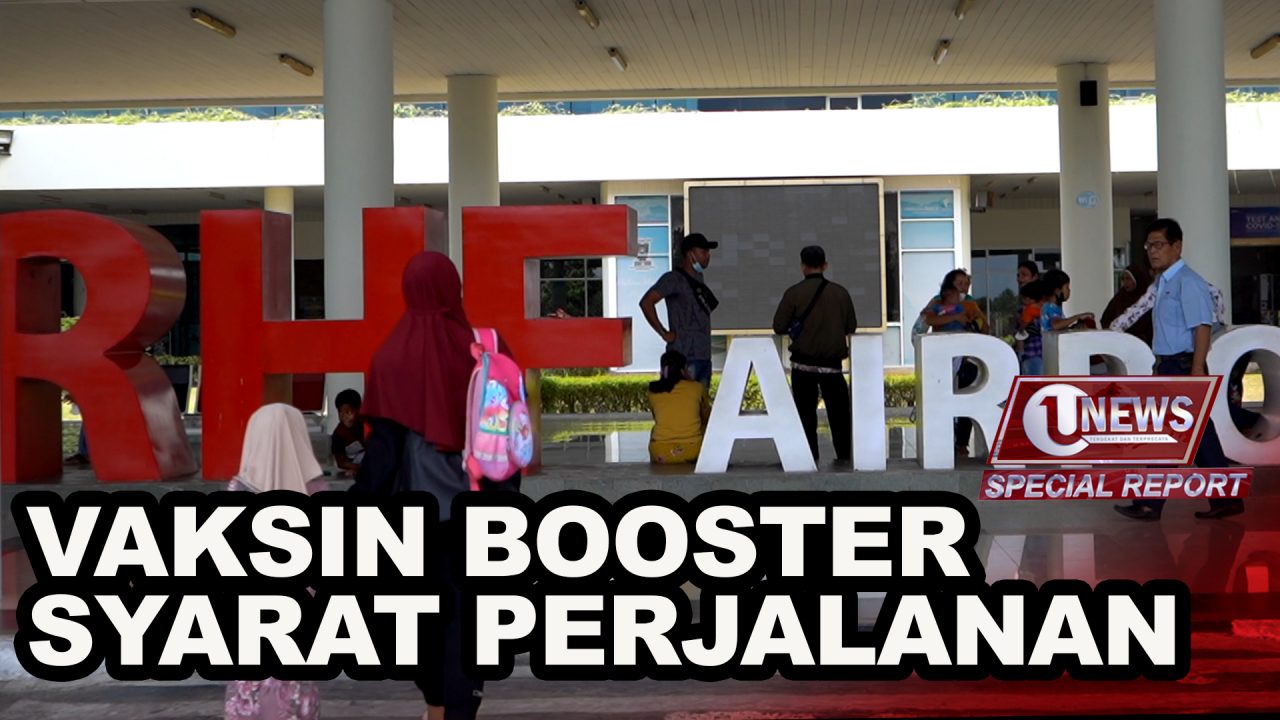 [Video] Vaksin Booster Syarat Perjalanan | U-NEWS SPECIAL REPORT