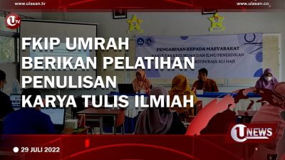 [Video] FKIP Umrah Berikan Pelatihan Penulisan Karya Tulis Ilmiah