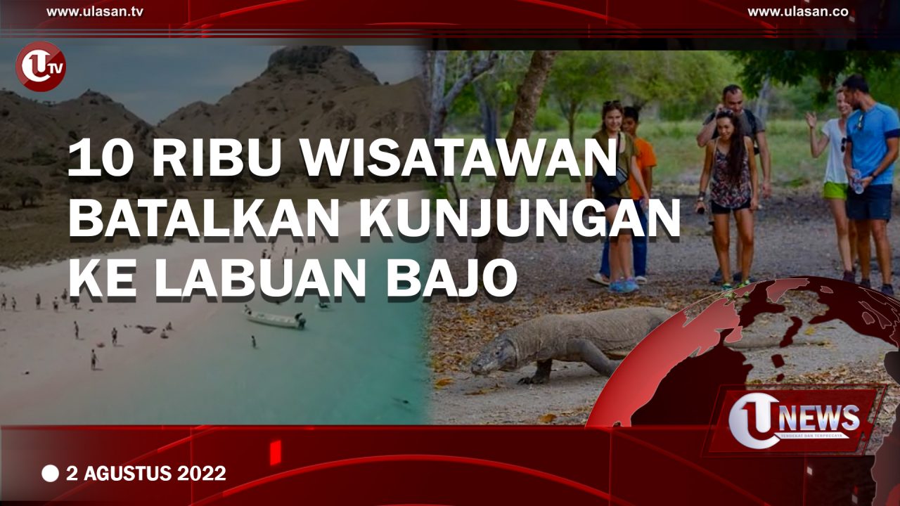 10 Ribu Wisatawan Batalkan Kunjungan ke Labuan Bajo