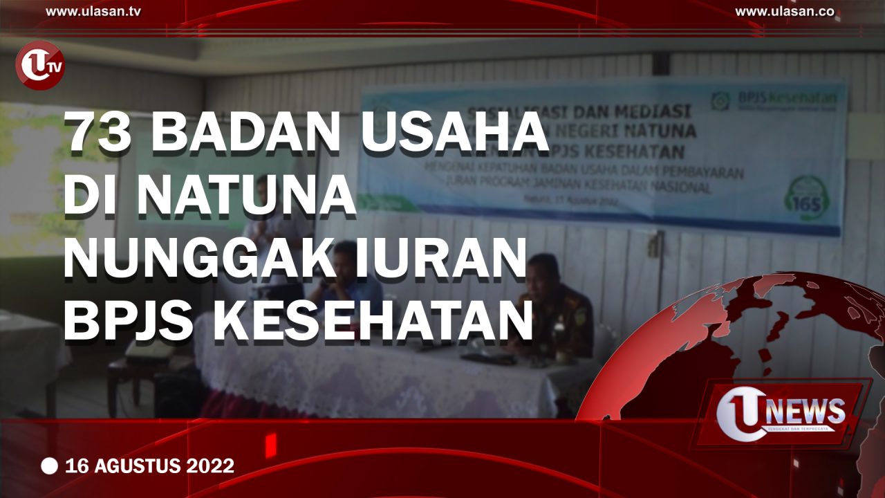 73 Badan Usaha di Natuna Nunggak Iuran BPJS Kesehatan