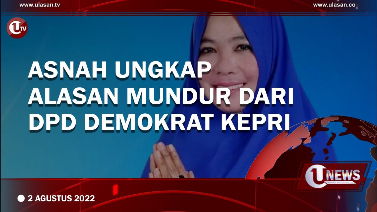 Asnah Ungkap Alasan Mundur Dari Dpd Demokrat Kepri