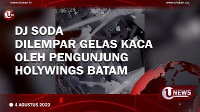 [Video] Dj Soda Dilempar Gelas Kaca oleh Pengunjung Holywings Batam