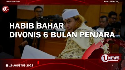 [Video] Habib Bahar Divonis 6 Bulan Penjara