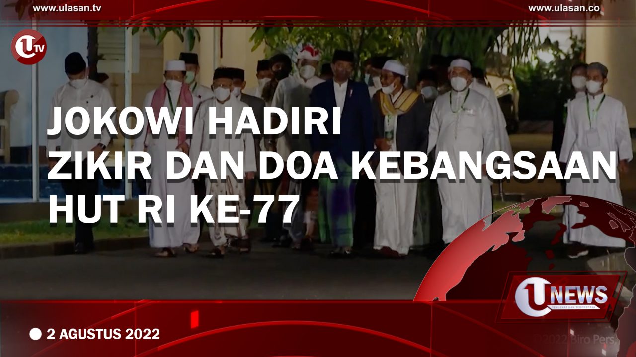 Jokowi Hadiri Zikir dan Doa Kebangsaan Hut RI Ke-77