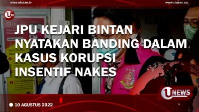 [Video] JPU Kejari Bintan Nyatakan Banding dalam Kasus Korupsi Insentif Nakes