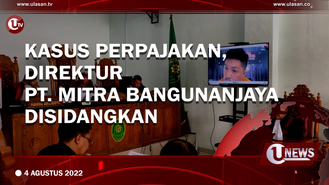 Kasus Perpajakan, Direktur PT. Mitra Bangunan Jaya Disidangkan