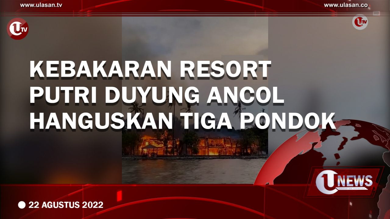 Kebakaran Resort Putri Duyung Ancol Hanguskan Tiga Pondok