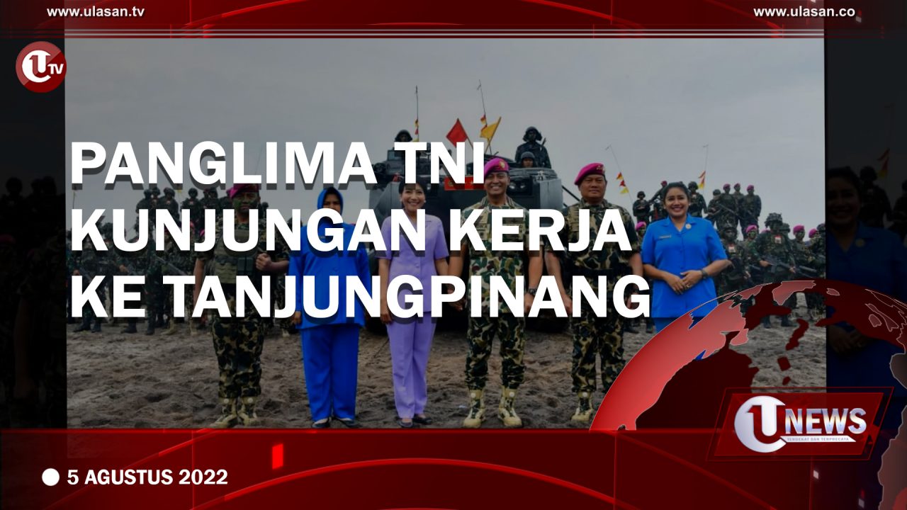 Panglima TNI Kunjungan Kerja ke Tanjungpinang