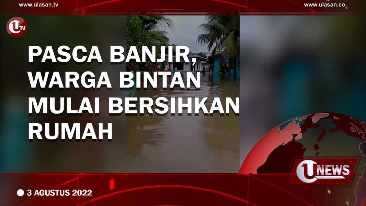 Pasca Banjir, Warga Bintan Mulai Bersihkan Rumah