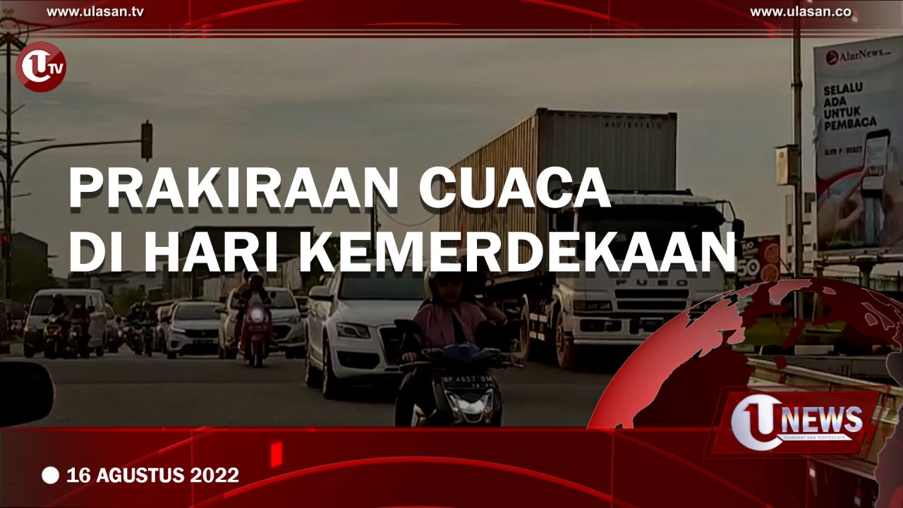 Prakiraan Cuaca di Hari Kemerdekaan