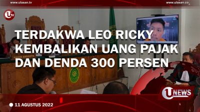 [Video] Terdakwa Leo Ricky Lunasi Pajak dan Denda 300 Persen