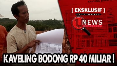 [Video] Ribuan Warga Batam Tertipu Kaveling Bodong | U-NEWS REPORTASE #EPS45