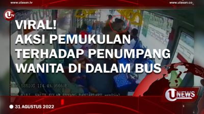 [Video] Viral! Aksi Pemukulan Terhadap Penumpang Wanita di Dalam Bus