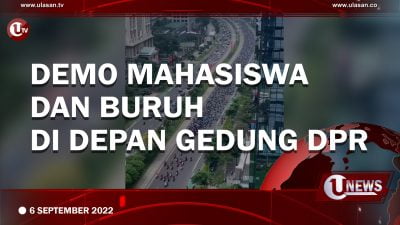 [Video] Demo Mahasiswa dan Buruh di Depan Gedung DPR