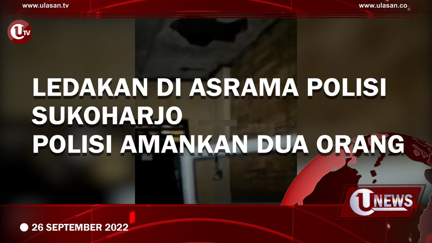 [Video] Dua Orang Diamankan Terkait Ledakan di Asrama Polisi Sukoharjo