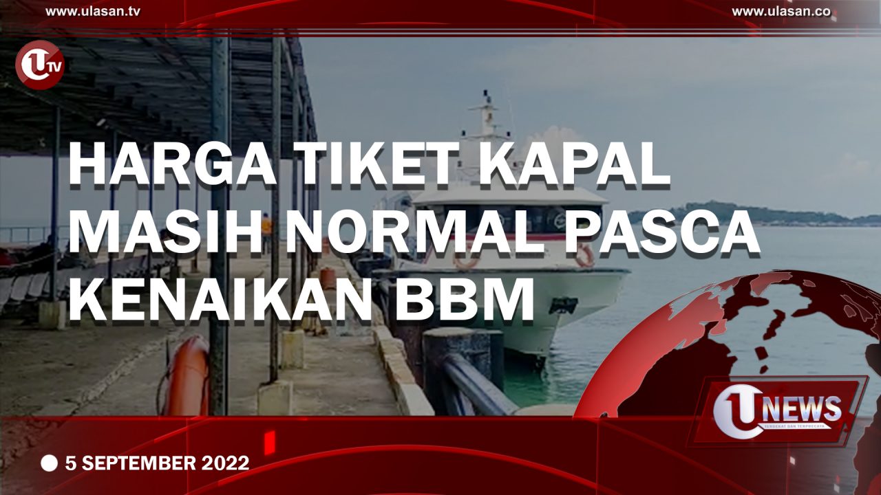 [Video] Harga Tiket Kapal Masih Normal Pasca Kenaikan BBM