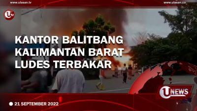 [Video] Kantor Balitbang Kalimantan Barat Ludes Terbakar