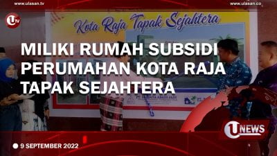 [Video] Miliki Rumah Subsidi Perumahan Kota Raja Tapak Sejahtera
