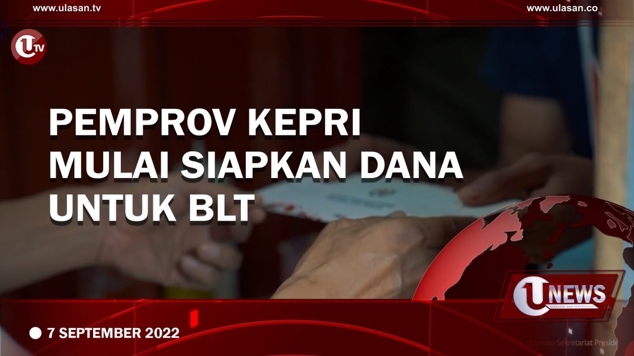 [Video] Pemprov Kepri Mulai Siapkan Dana untuk BLT