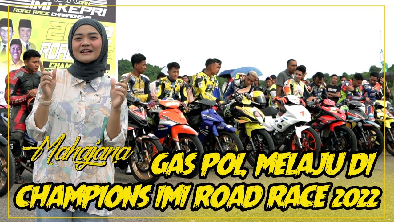 [Video] Road Race IMI Kepri 2022 Championship | MAHAJANA #EPS45
