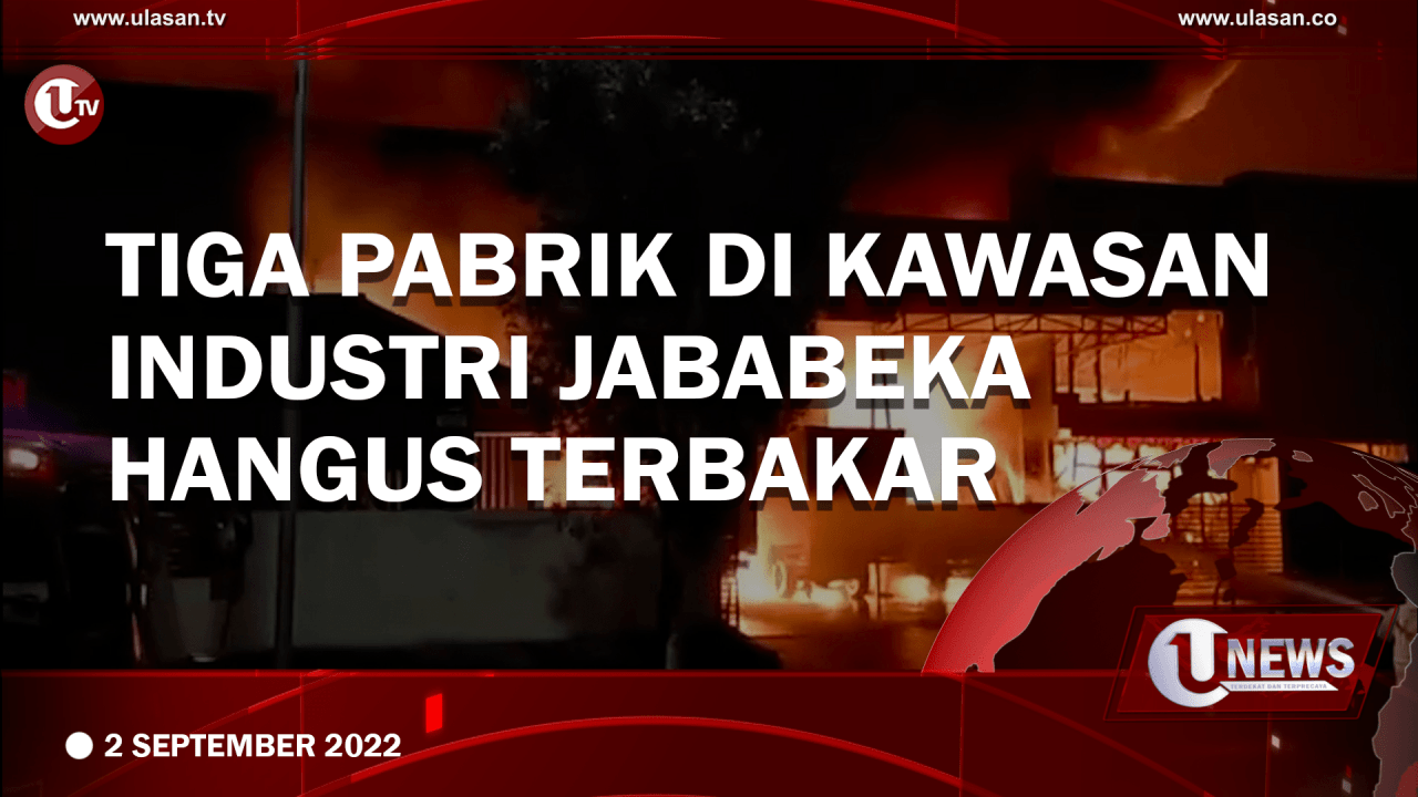 [Video] Tiga Pabrik di Kawasan Industri Jababeka Hangus Terbakar