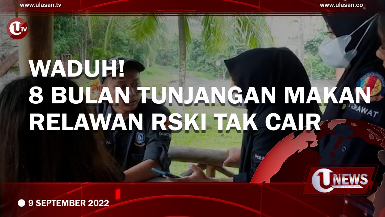 [Video] Tunjangan Makan Relawan RSKI 8 Bulan Tak Cair