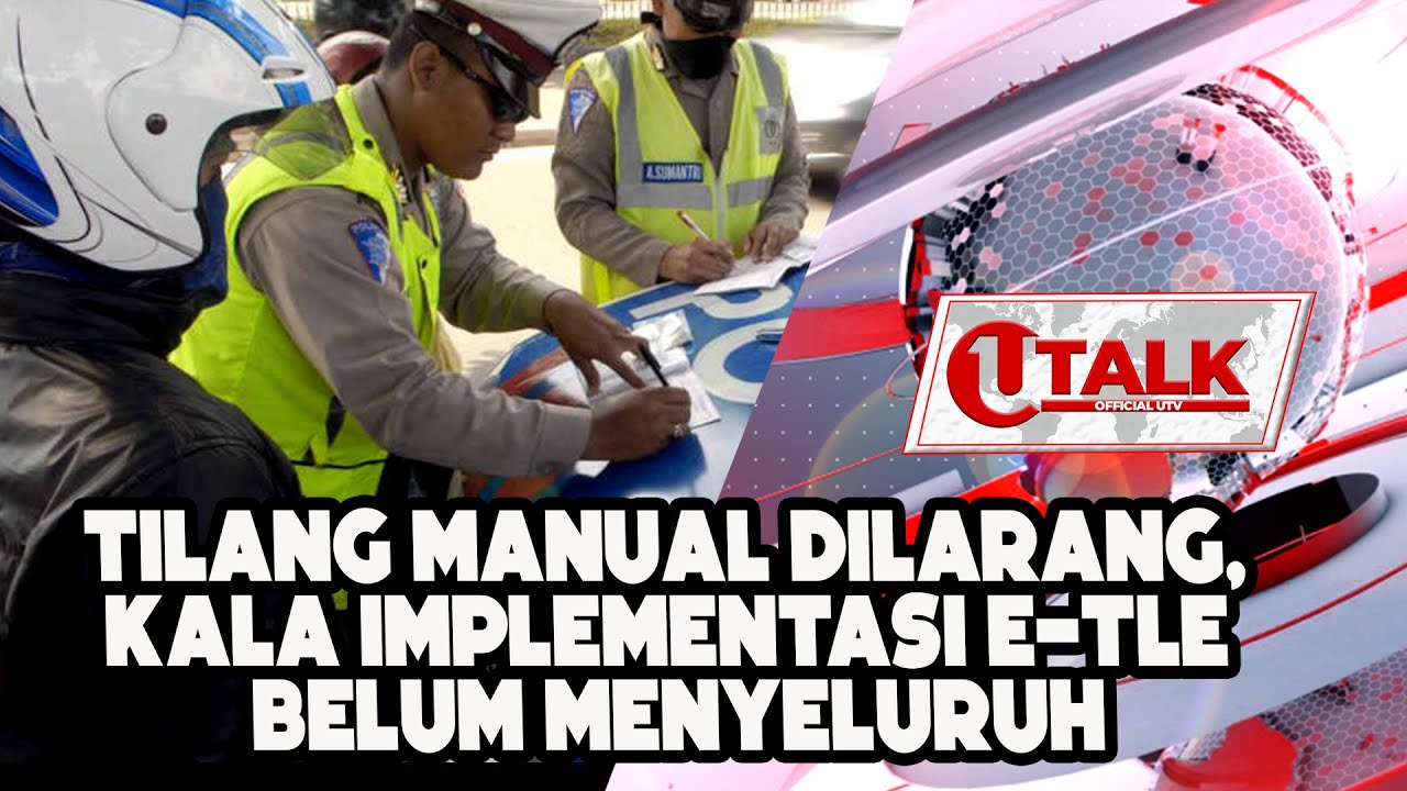 [Video] Cegah Pungli, Kapolri Larang Polantas Tilang Manual | U-TALK