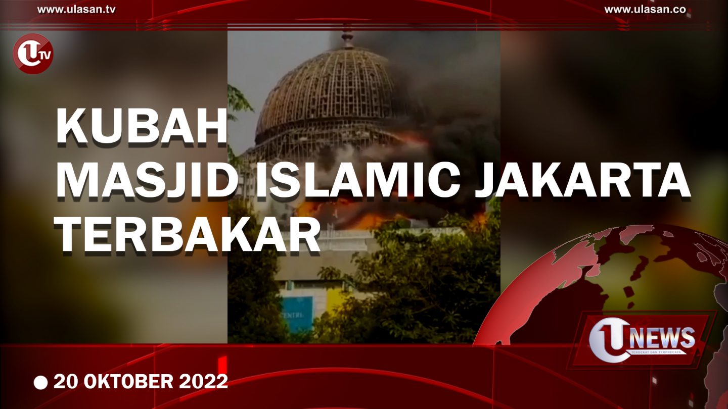 [Video] Kebakaran Masjid Islamic Jakarta Diduga Kelalaian Pekerja Bangunan