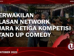 PERWAKILAN ULASAN NETWORK JUARA KETIGA KOMPETISI STAND UP COMEDY