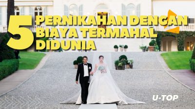 [Video] Pernikahan Dengan Biaya Termahal di Dunia | U-TOP
