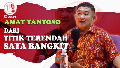 [Video] Amat Tantoso: Dari Titik Terendah Dalam, Hidup Saya Bangkit! | U-CAST #EPS53