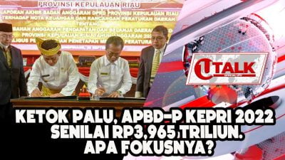 [LIVE] Fokus APBD Perubahan Kepri 2022 | U-TALK