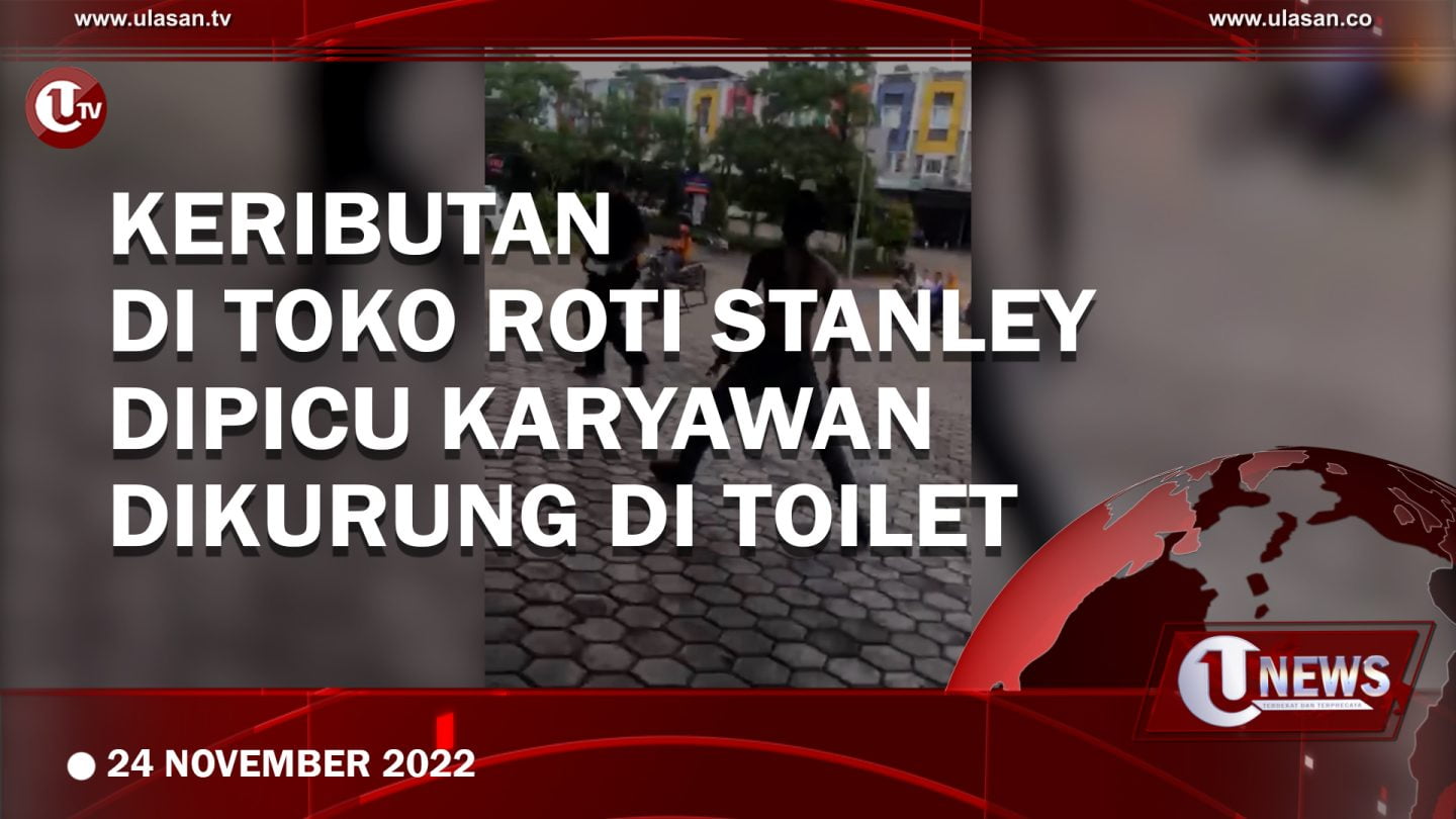 [Video] Keributan di Toko Roti Stanley Dipicu Karyawan Dikurung di Toilet