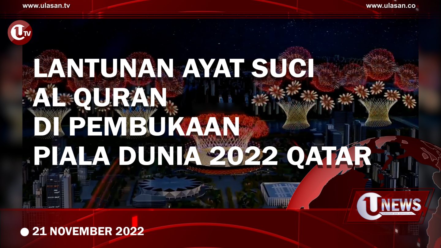 [Video] Lantunan Ayat Suci Al Quran di Pembukaan Piala Dunia 2022 Qatar