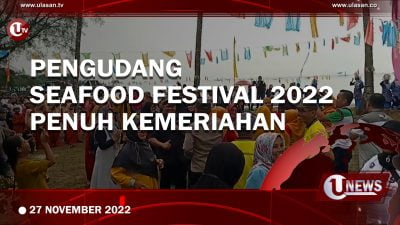 PENGUDANG SEAFOOD FESTIVAL 2022 PENUH KEMERIAHAN