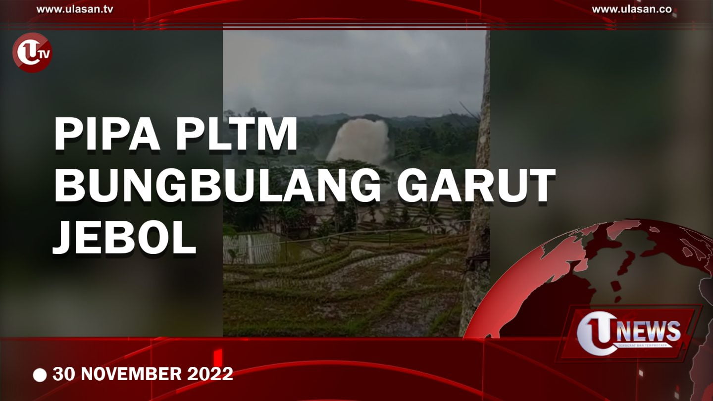 [Video] Pipa PLTM Bungbulang Garut Jebol